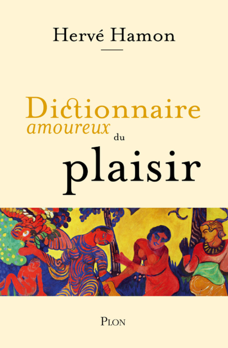 Dictionnaire amoureux du plaisir - Hamon Hervé, Bouldouyre Alain - PLON