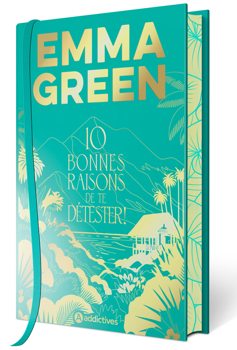 10 bonnes raisons de te détester - Collector relié - Green emma , Green Emma - ADDICTIVES