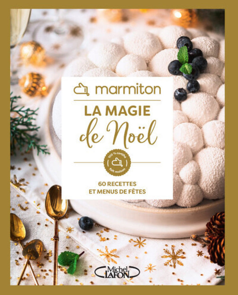 Marmiton - La magie de Noël - 60 recettes et menus de fêtes - Marmiton Marmiton - MLAFON MARMITON