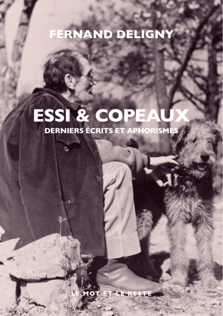 Essi & copeaux - Deligny Fernand, ALLAIRE Jacques - MOT ET LE RESTE