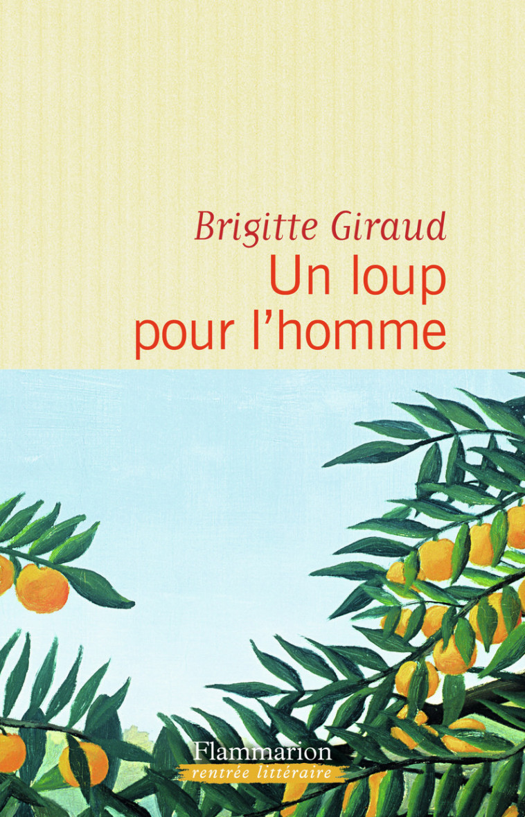 Un loup pour l'homme - Brigitte Giraud - FLAMMARION