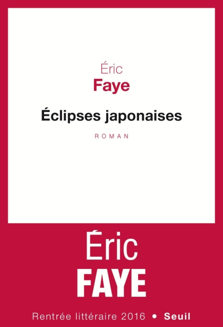 Éclipses japonaises - Éric Faye - SEUIL