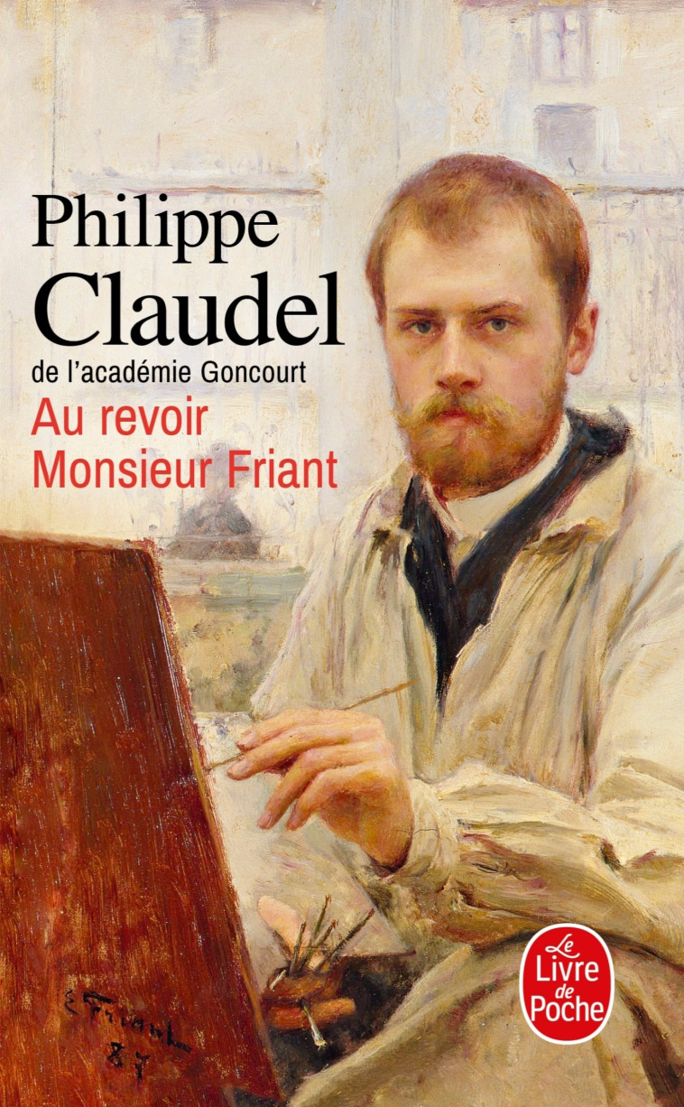 Au revoir Monsieur Friant - Philippe Claudel - LGF