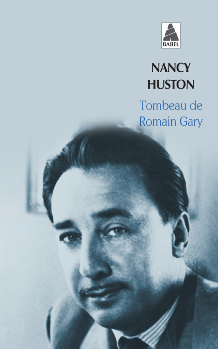 Tombeau de Romain Gary - Nancy Huston - ACTES SUD