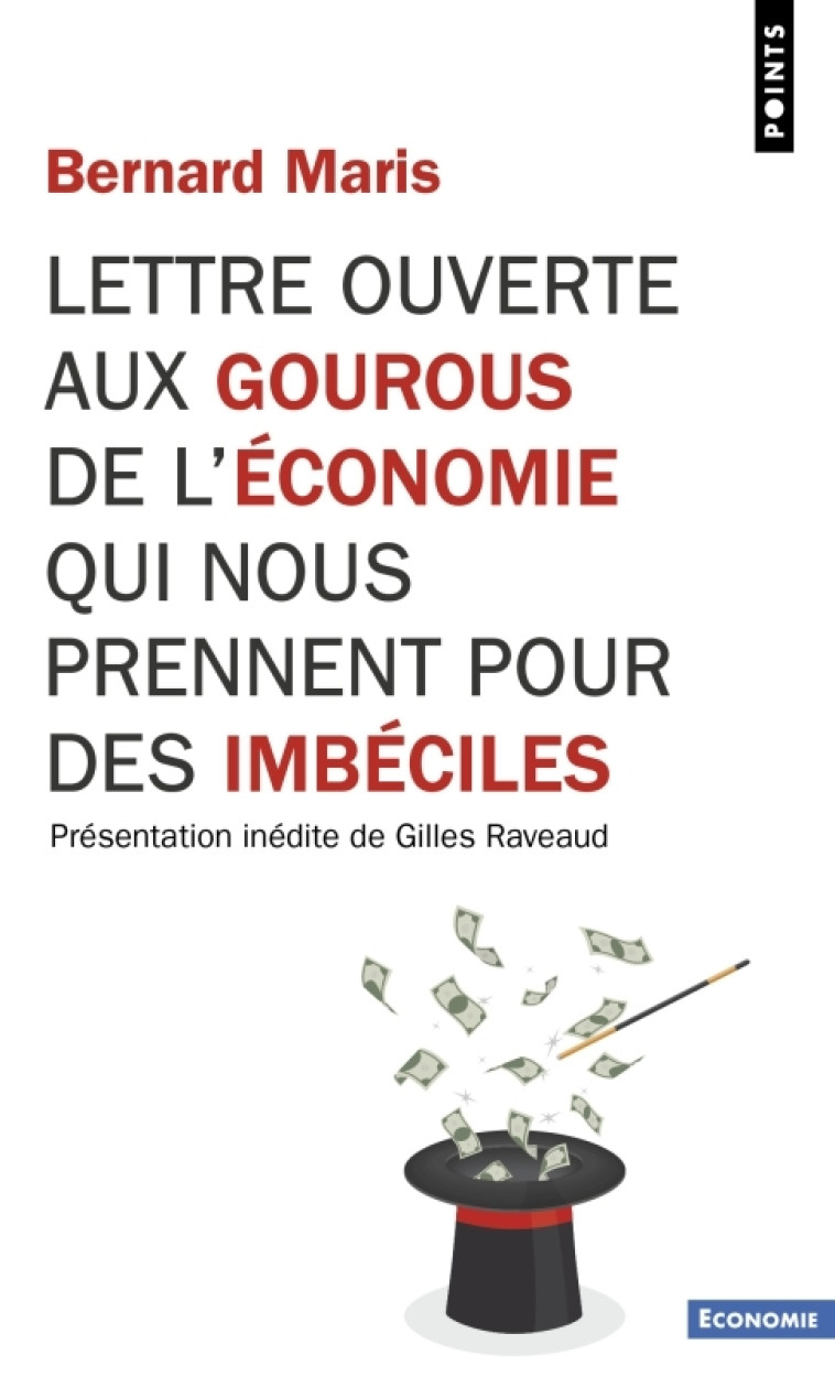 Lettre ouverte aux gourous de l'économie qui nous prennent pour des imbéciles - Bernard Maris - POINTS