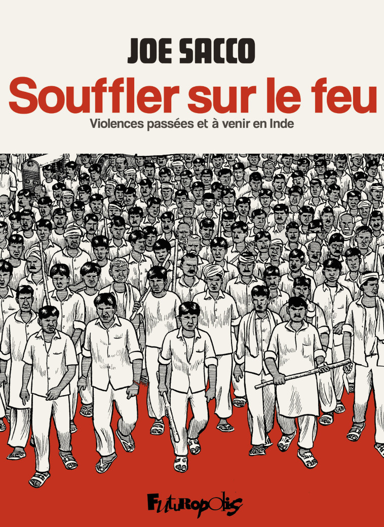 Souffler sur le feu -  JOE SACCO - FUTUROPOLIS