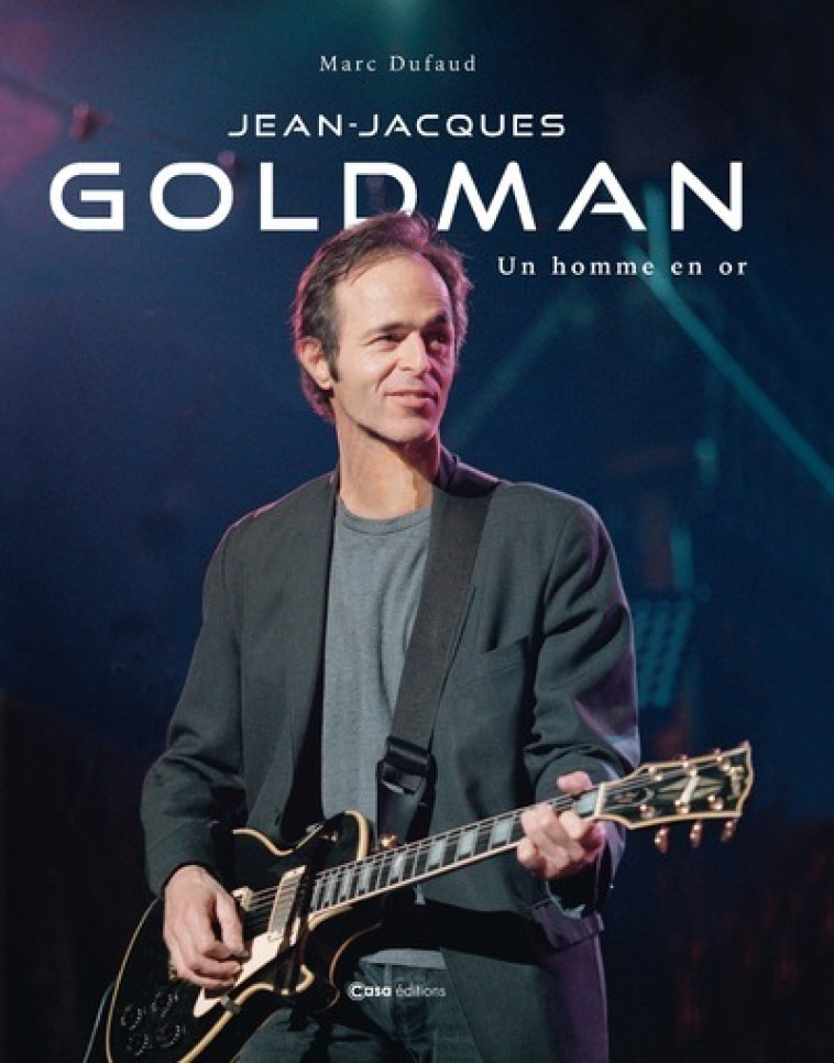 Jean-Jacques Goldman - Marc Dufaud - CASA