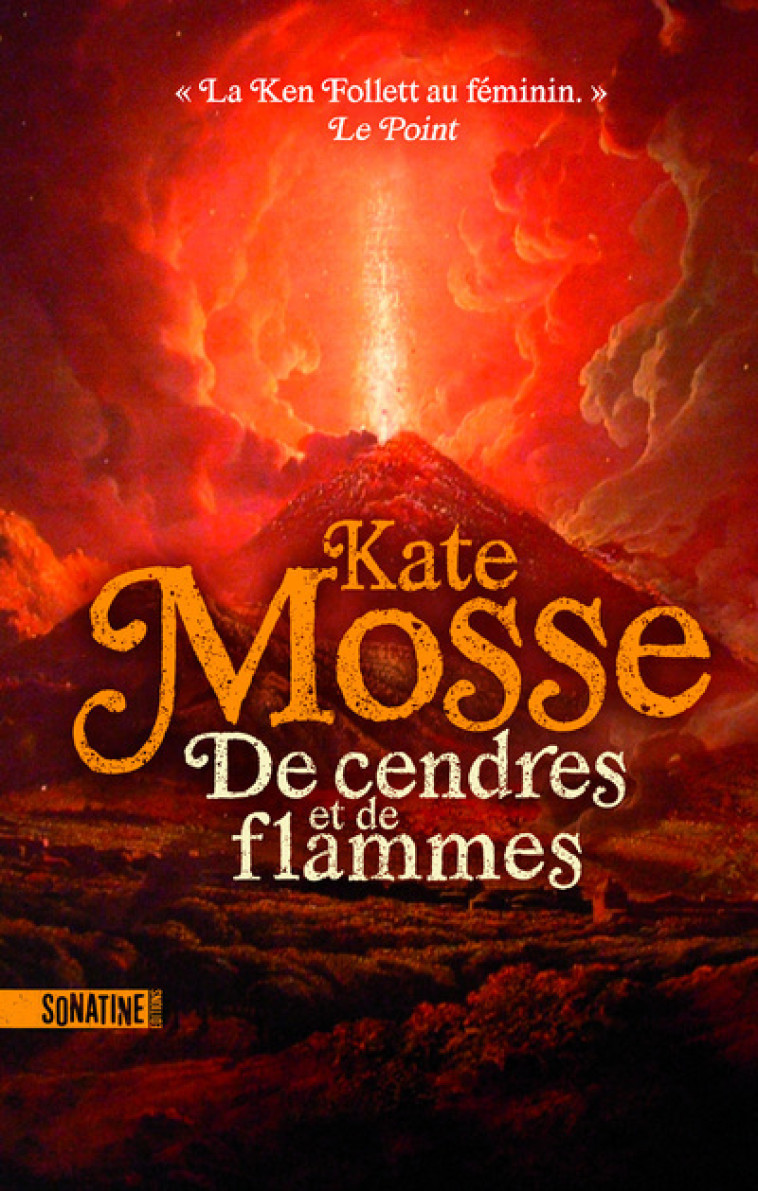 De cendres et de flammes - Kate Mosse - SONATINE