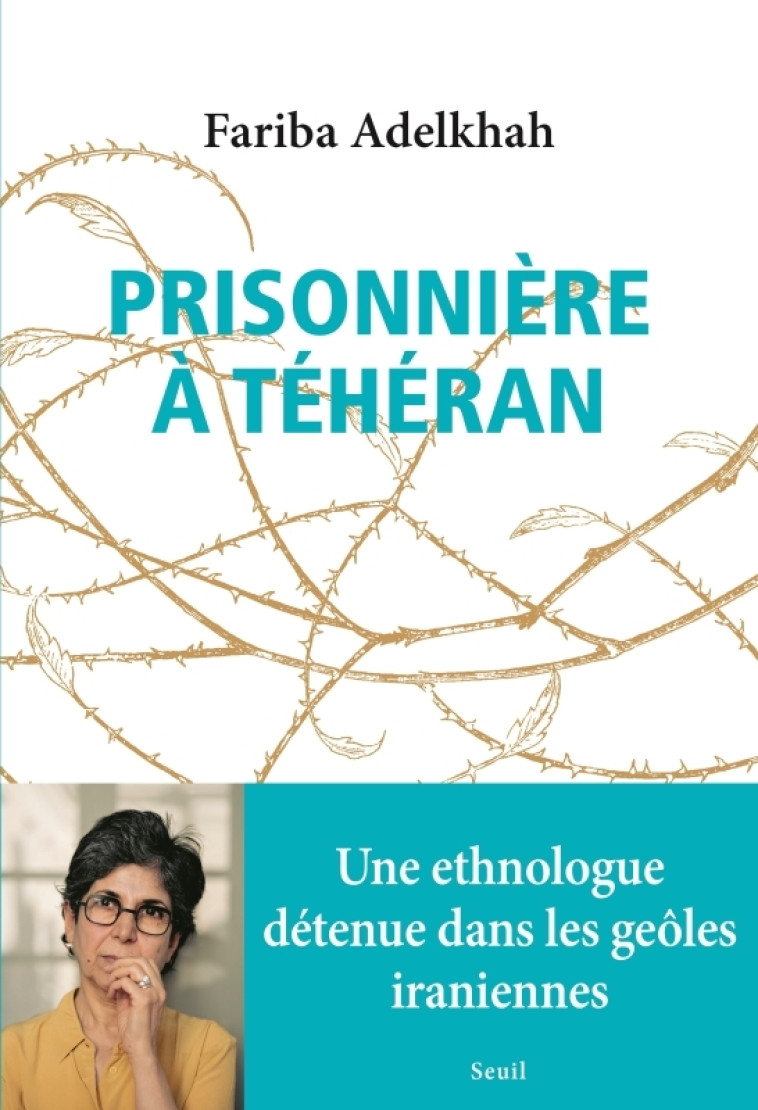 Prisonnière à Téhéran - Fariba Adelkhah - SEUIL