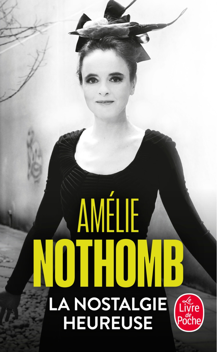 La Nostalgie heureuse - Amélie Nothomb - LGF