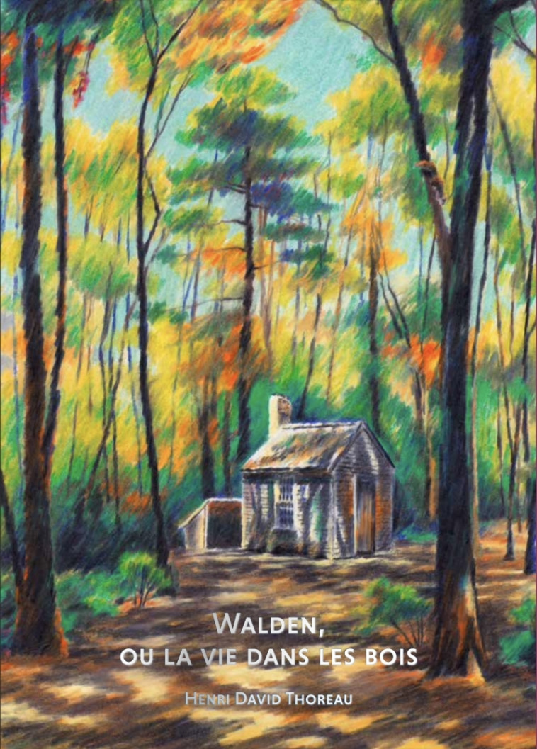 Bibliothèque illustrée - Walden ou la Vie dans les bois - Henry D. THOREAU - RELIEFS