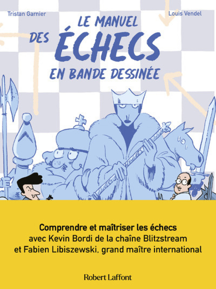 Le Manuel des échecs - Tristan Garnier - ROBERT LAFFONT