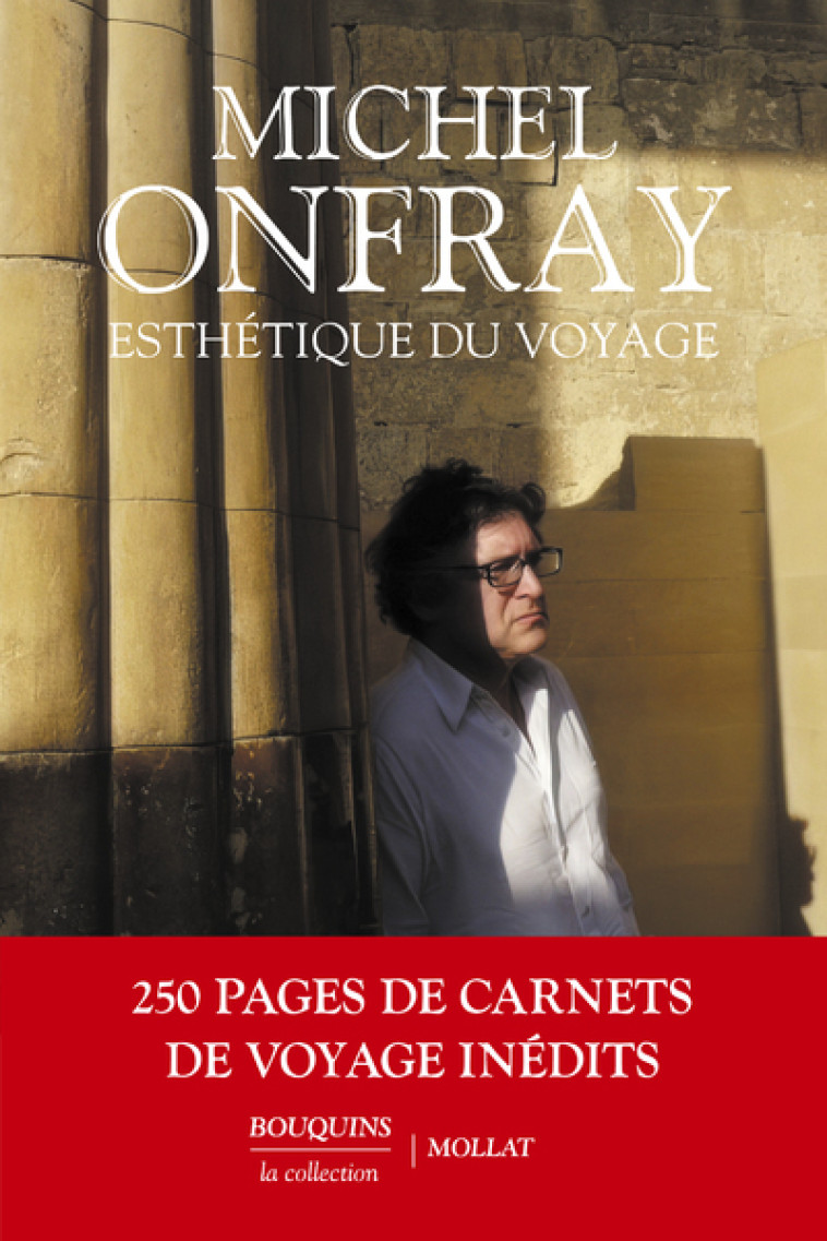 Esthétique du voyage - Michel Onfray - BOUQUINS