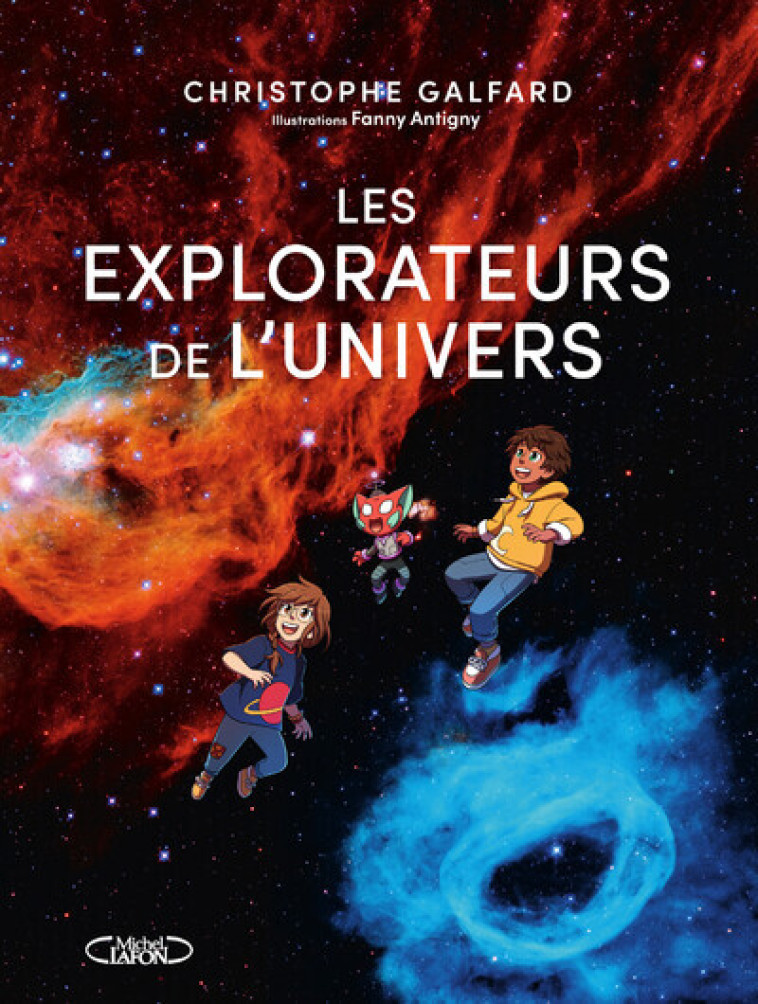 Les explorateurs de l'univers - Christophe Galfard - MICHEL LAFON