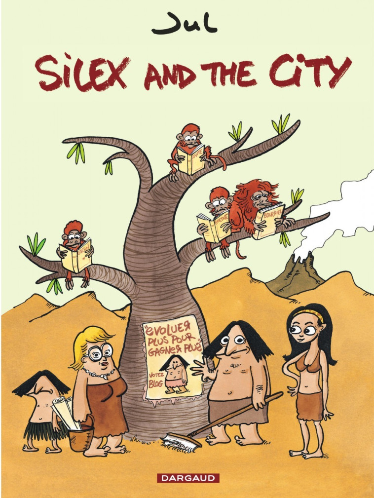 Silex and the city - Tome 1 - Silex and the city - Jul Jul - DARGAUD