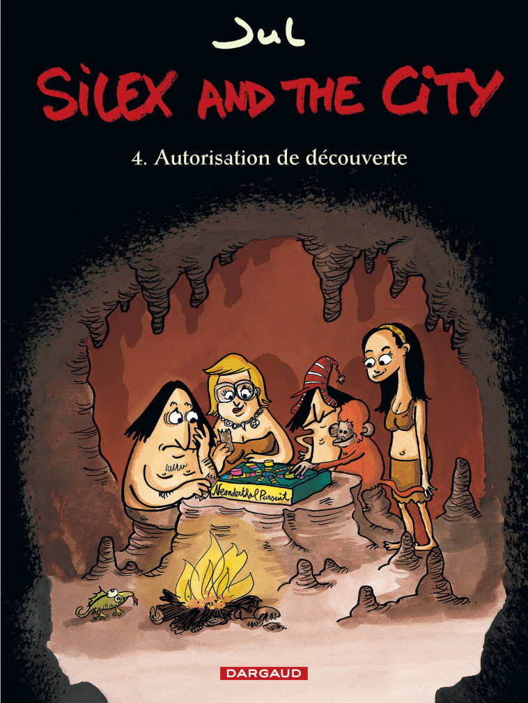 Silex and the city - Tome 4 - Autorisation de découverte - Jul Jul - DARGAUD