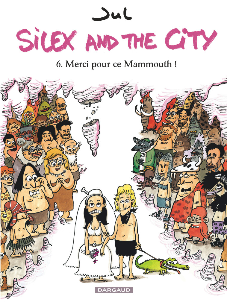 Silex and the city - Tome 6 - Merci pour ce Mammouth ! - Jul Jul - DARGAUD