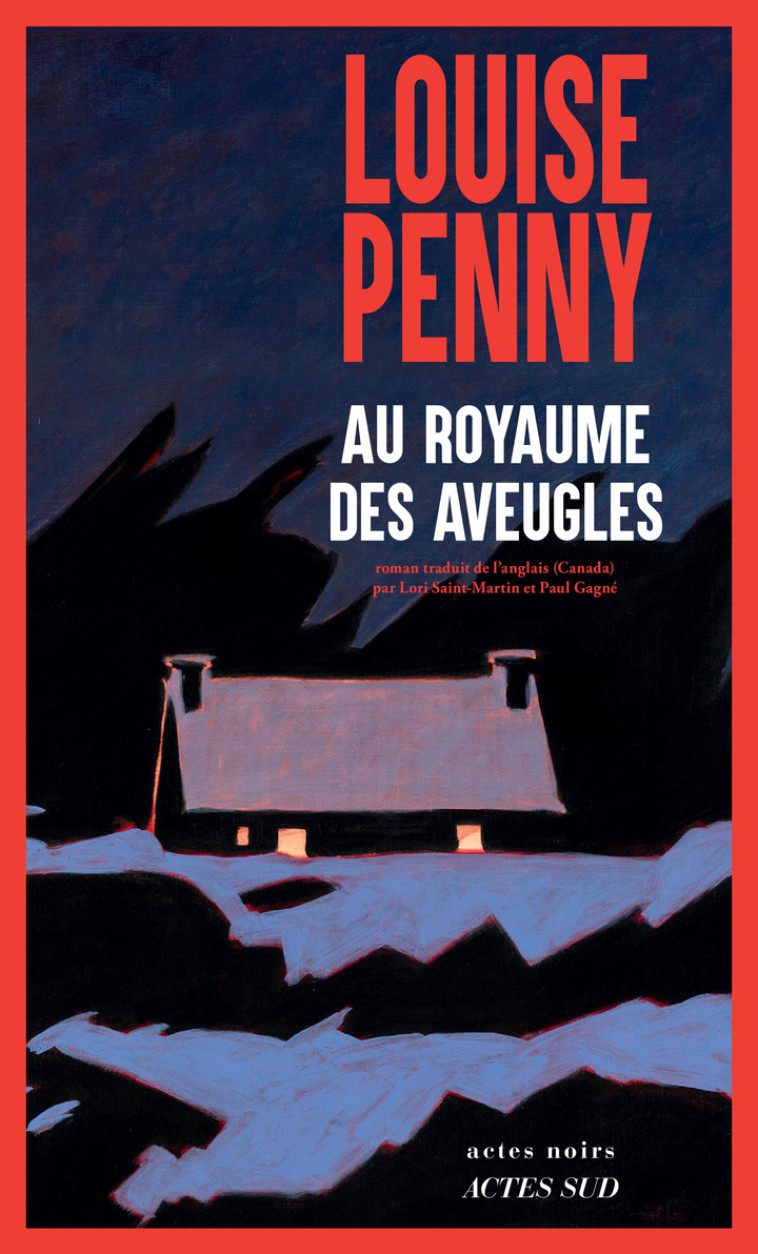 Au Royaume des aveugles - Louise Penny - ACTES SUD