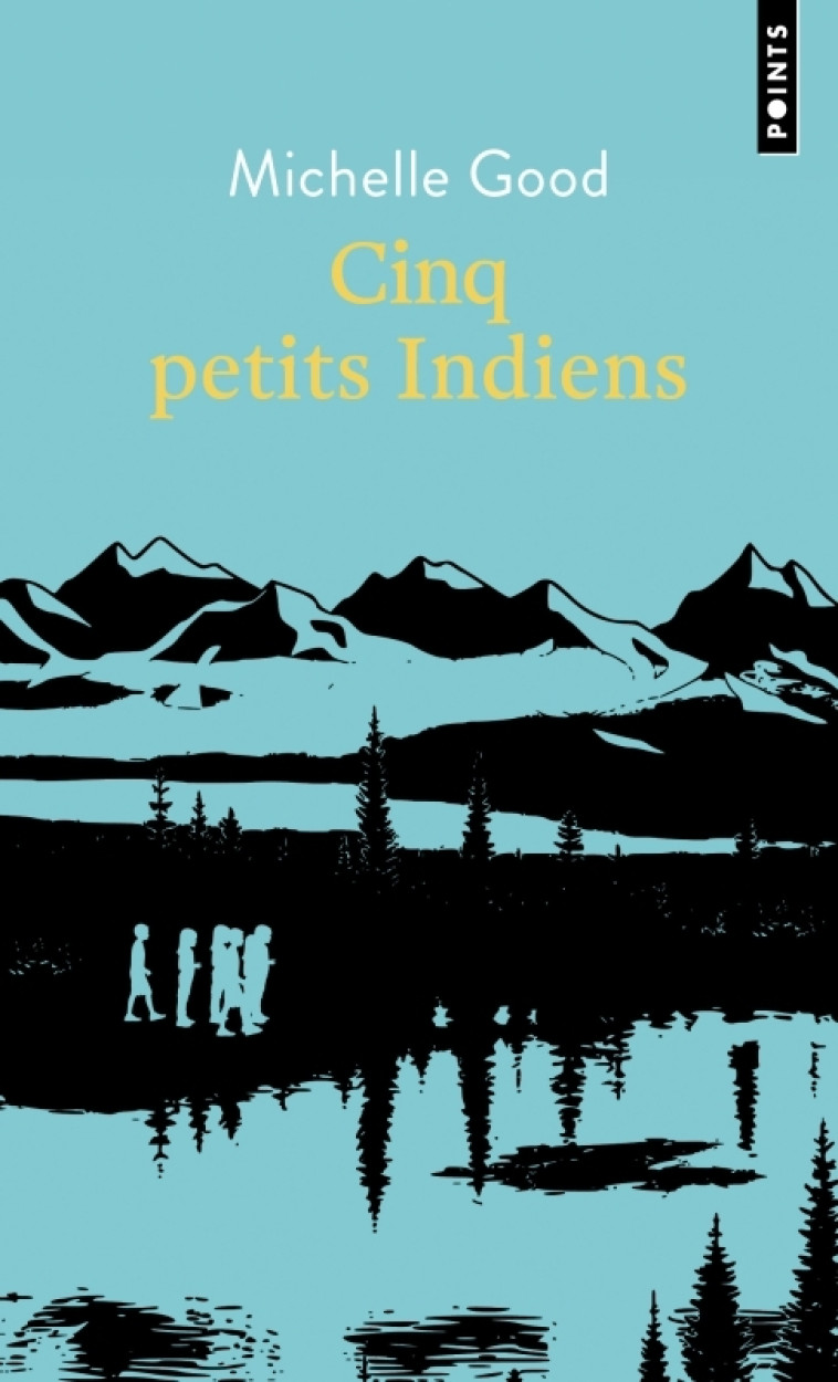 Cinq petits indiens - Michelle Good - POINTS