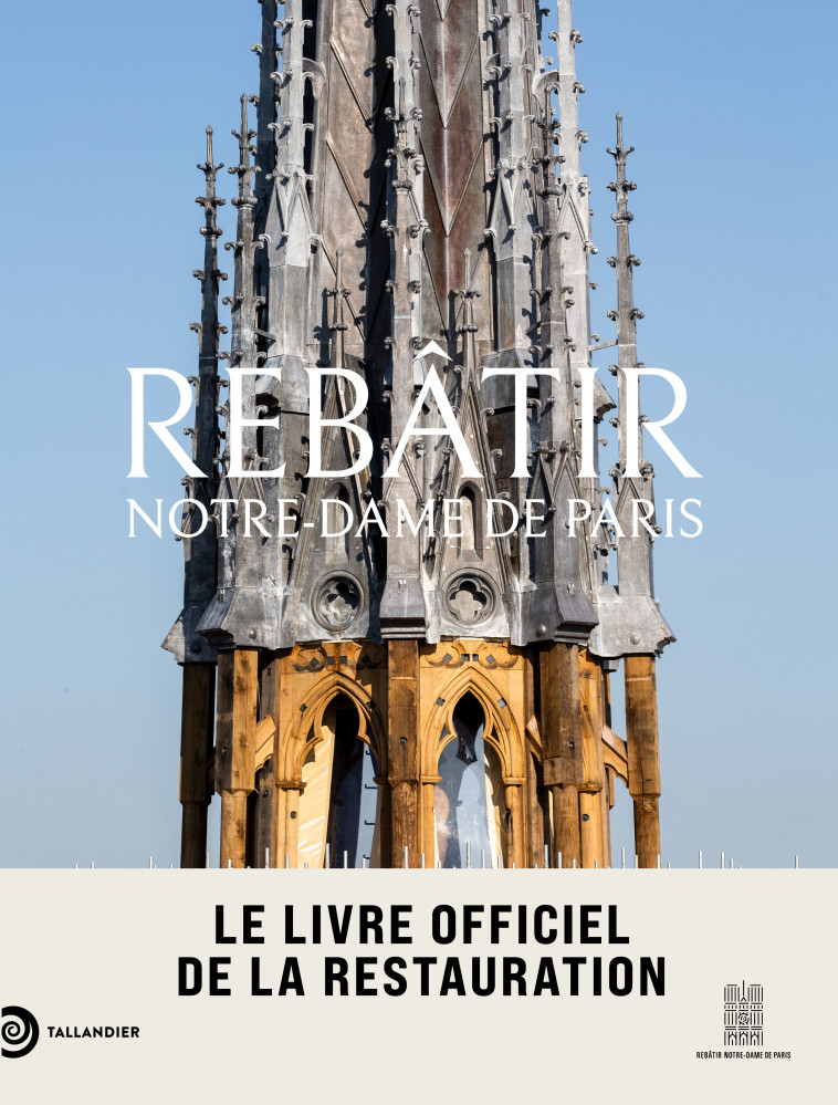 Rebâtir Notre-Dame de Paris -  Lours mathieu - TALLANDIER