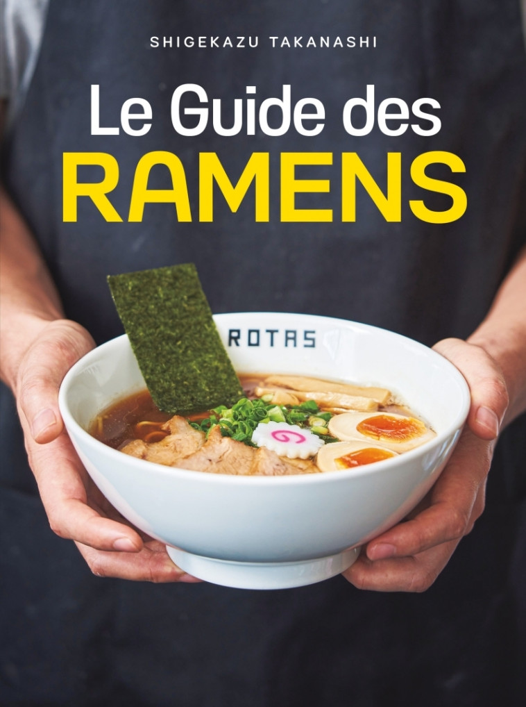 Le guide des ramens - Takanashi SHIGEKAZU - IMHO