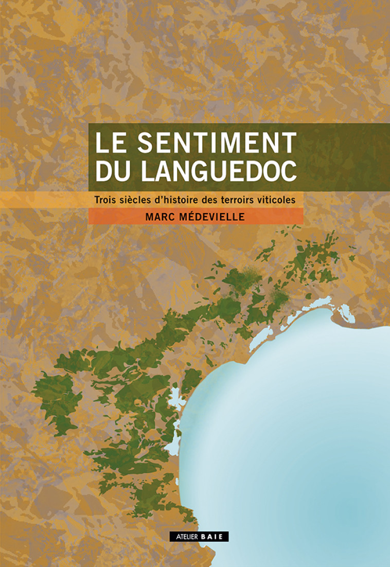 Le sentiment du Languedoc - Marc Médevielle - ATELIER BAIE