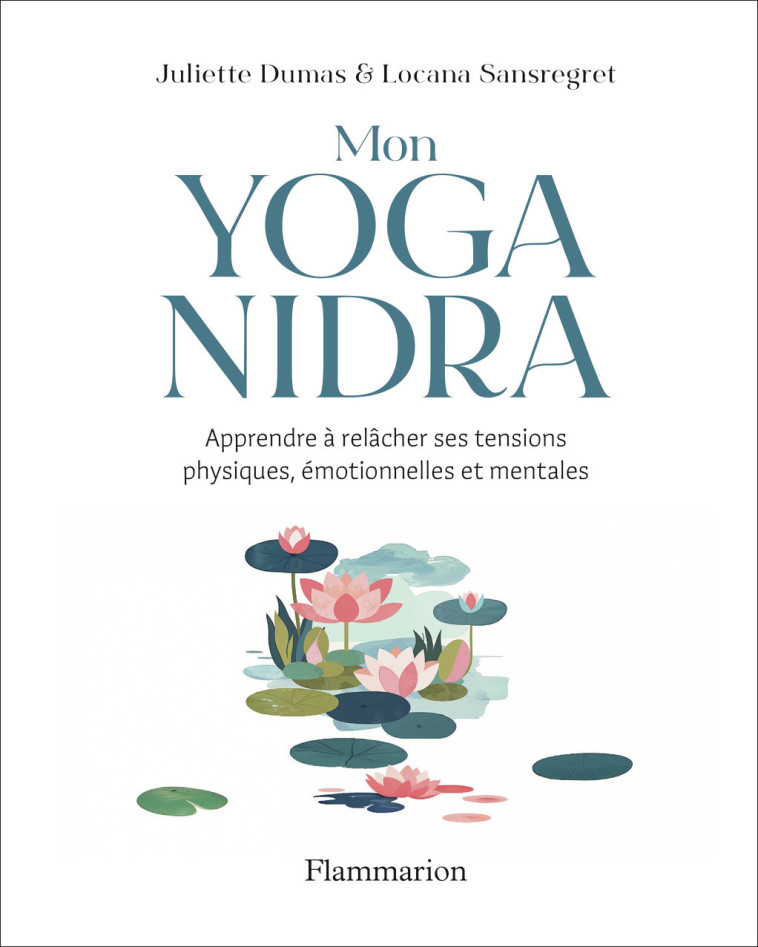 Mon Yoga Nidra - Juliette Dumas - FLAMMARION