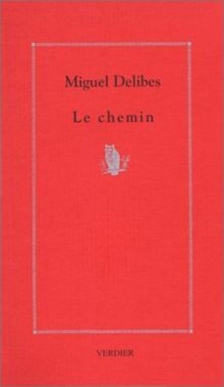 Le chemin - Miguel Delibes - VERDIER