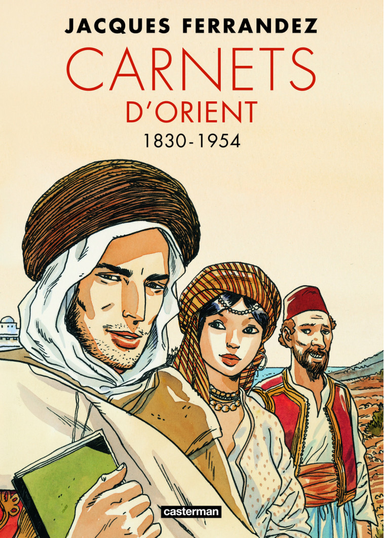 Carnets d'Orient - Carnets d'Orient - Jacques Ferrandez - CASTERMAN