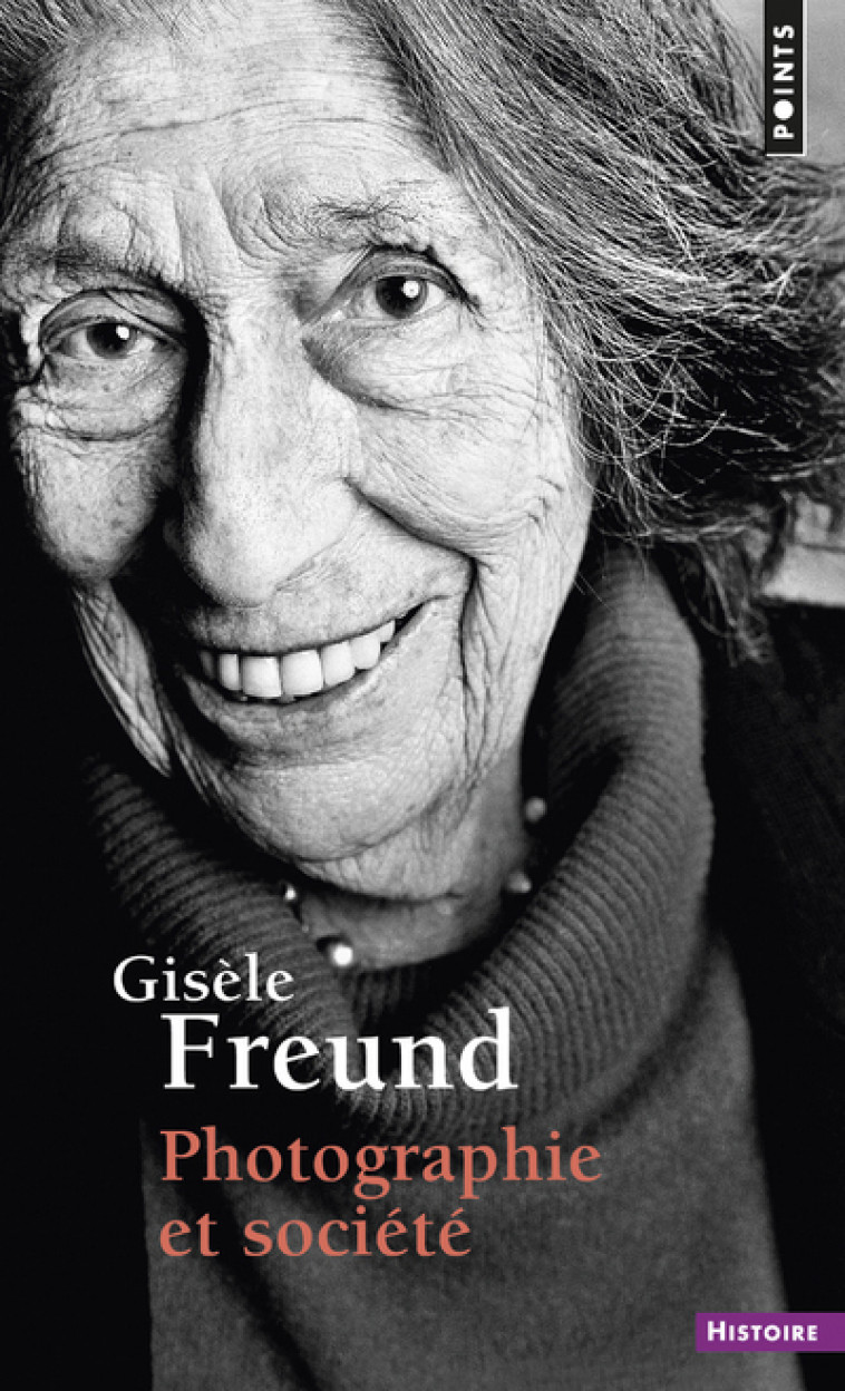 Photographie et Société - Gisèle Freund - POINTS