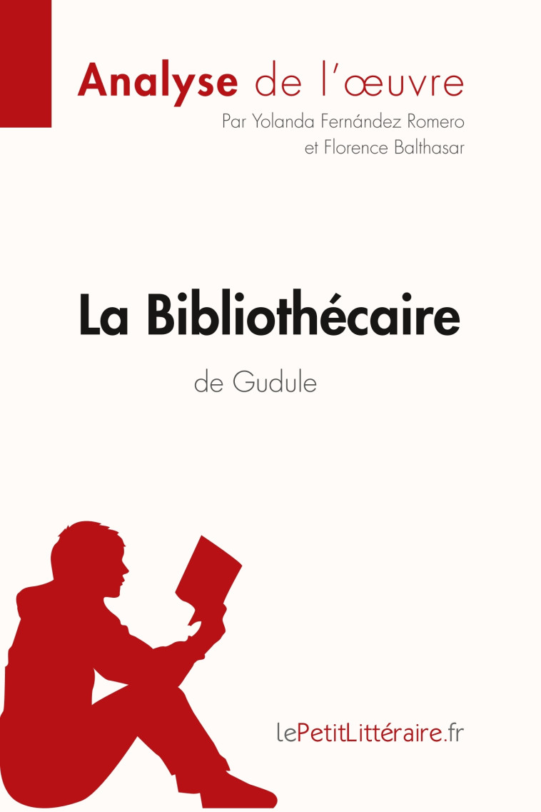 La Bibliothécaire de Gudule (Analyse de l'oeuvre) -  lePetitLittéraire - LEPETITLITTERAI