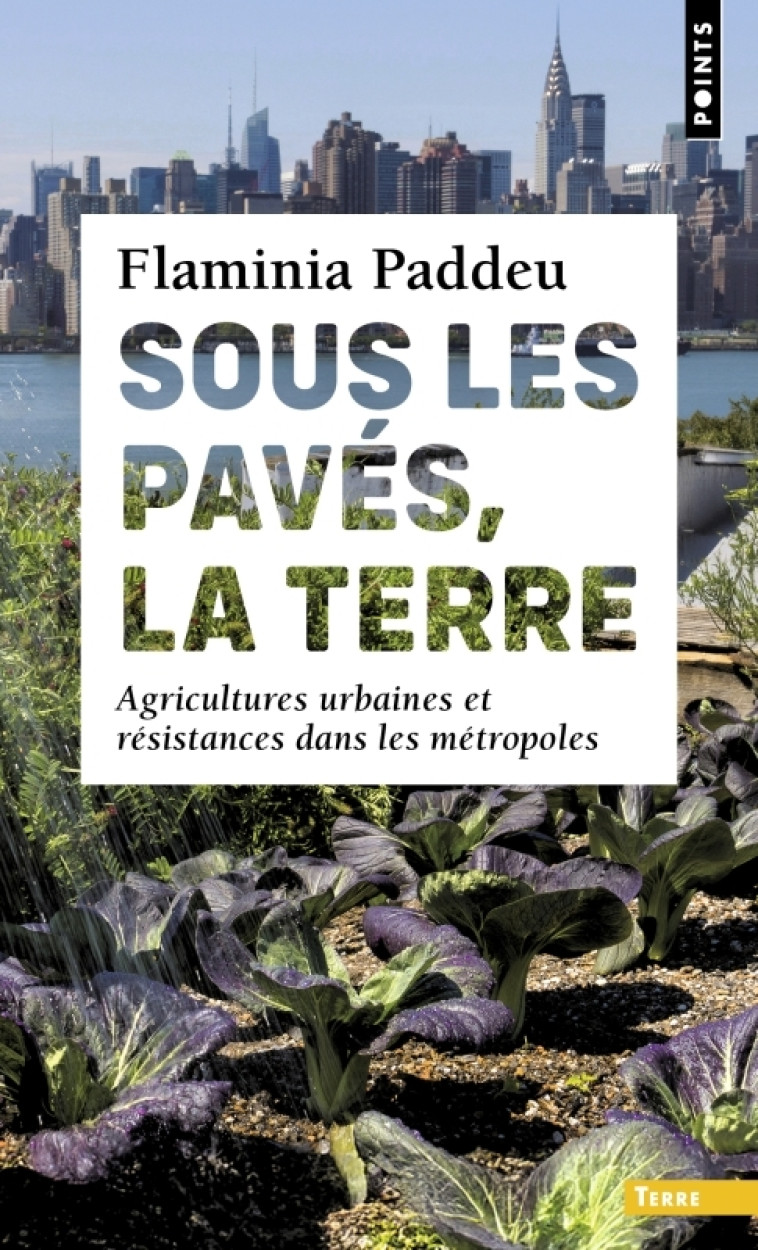 Sous les pavés, la terre - Flaminia Paddeu - POINTS