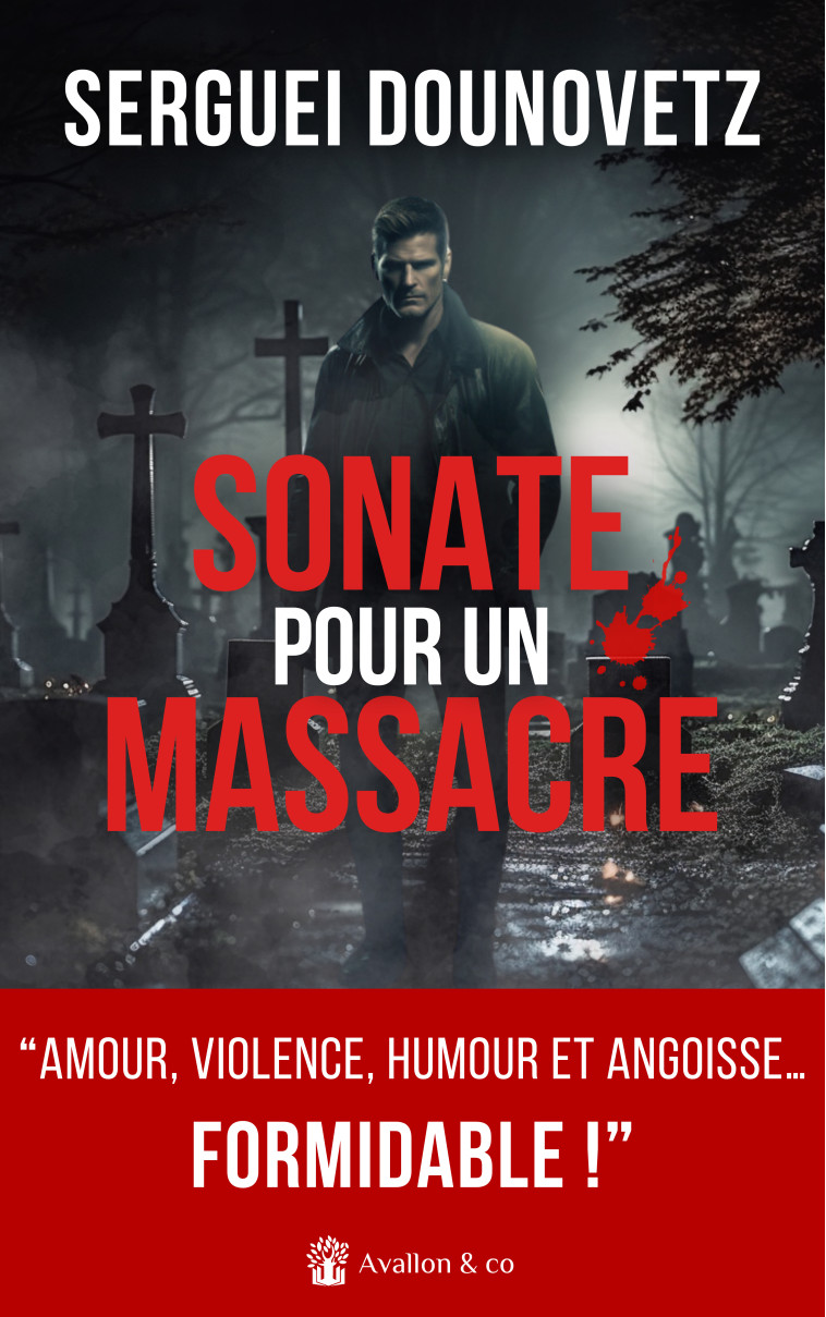 Sonate pour un massacre - Sergei Dounovetz, Serguei Dounovetz, Serguei Dounovetz - AVALLON COMBE