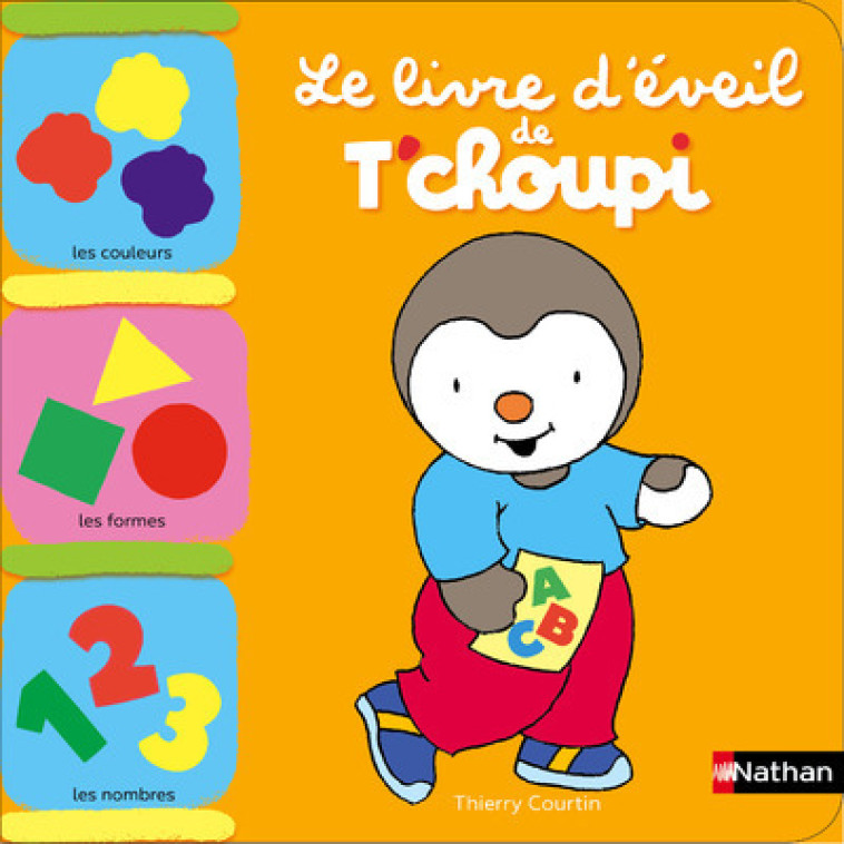 Le livre d'éveil de T'choupi - Thierry Courtin, Thierry Courtin - NATHAN