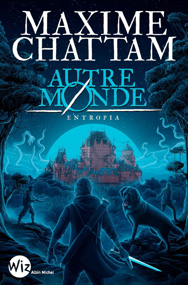 Autre-monde T4 Entropia (Wiz - Edition 2024) - Maxime Chattam, Maxime Chattam - ALBIN MICHEL