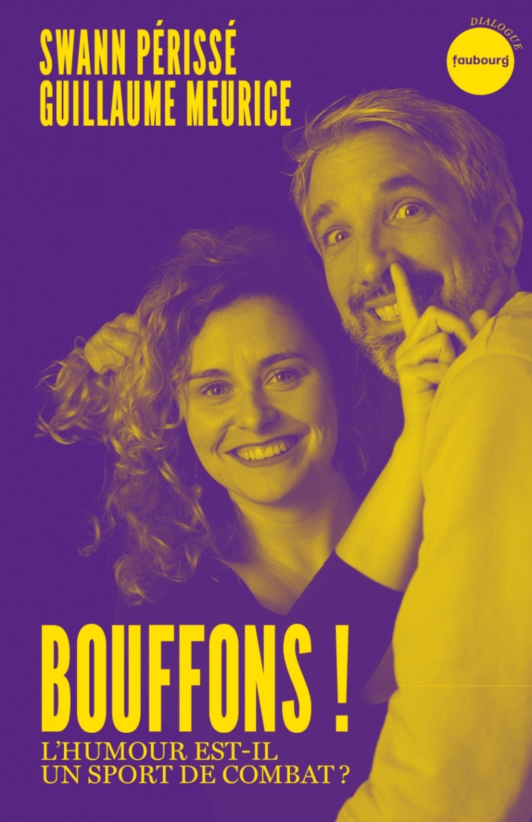 Bouffons ! - L'humour est-il un sport de combat ? - MEURICE/PERISSE - FAUBOURG