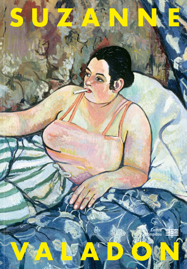 Suzanne Valadon - Catalogue de l'exposition -  Rey xavier/ernoult nathalie, Nathalie Ernoult, Xavier Rey, Chiara Parisi - CENTRE POMPIDOU