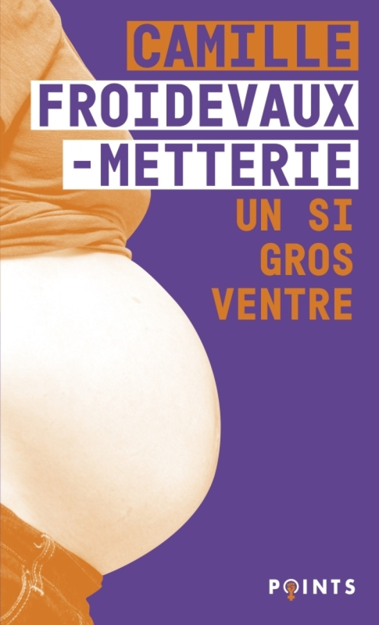 Un si gros ventre - FROIDEVAUX-METTERIE - POINTS