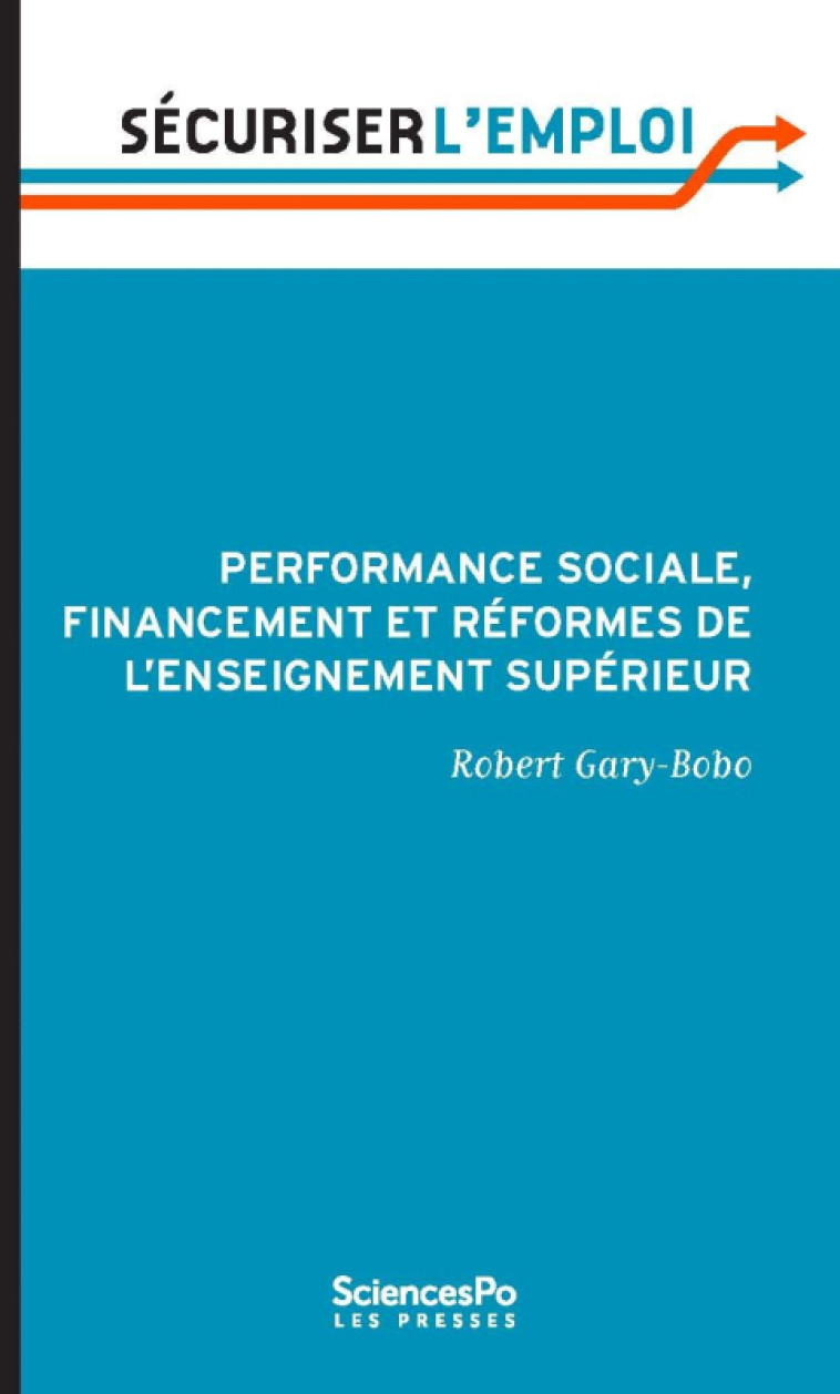 Performance sociale, financement et réformes de l'enseigneme - Robert GARY-BOBO - SCIENCES PO